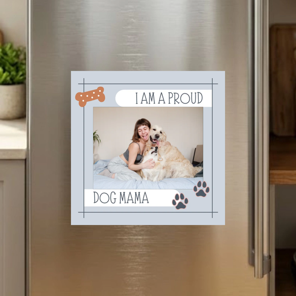 Proud Dog Mama Gift – Custom Pet Photo Fridge Magnet, Personalized Dog Mom Gift - SoulMade Customs